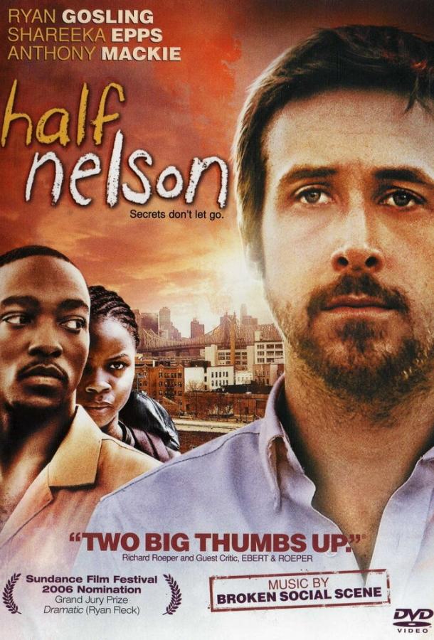 Фильм Полу-Нельсон 2006 смотреть онлайн с Моник Кёрнен и Денисом О’Хэром